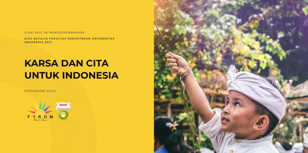 Persembahan Dies Natalis FKUI 2021: Karsa dan Cinta untuk Indonesia